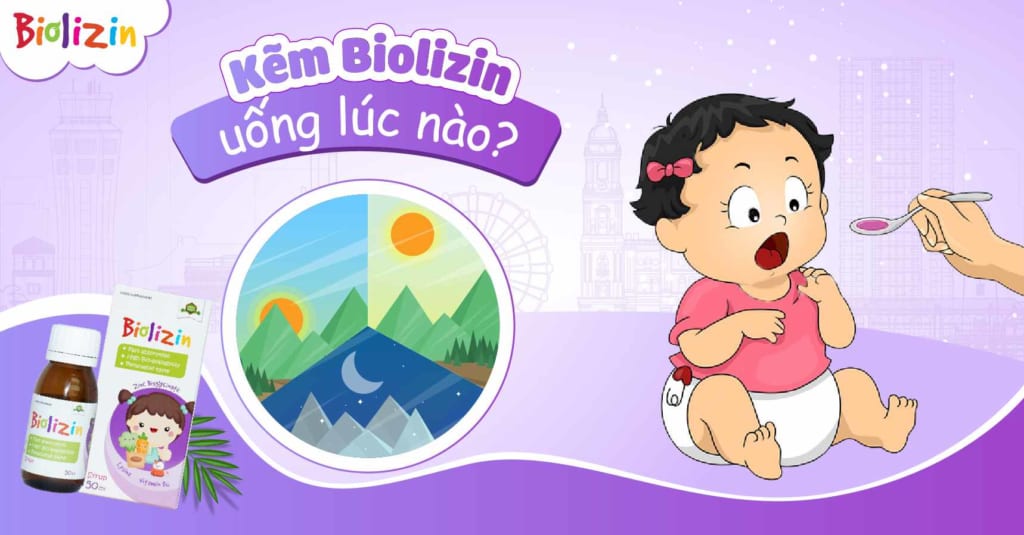 Kẽm Biolizin uống lúc nào