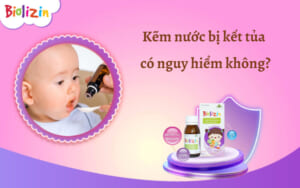 kẽm nước bị kết tủa có nguy hiểm không