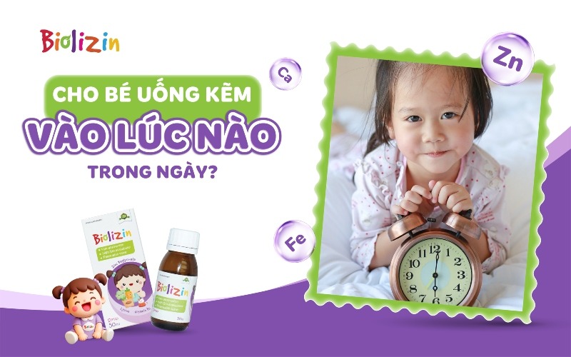 Cho bé uống kẽm vào lúc nào thumb
