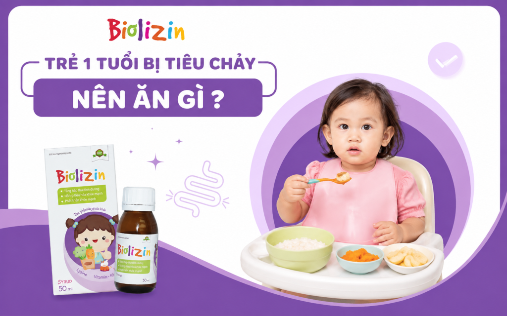 trẻ 1 tuổi bị tiêu chảy nên ăn gì