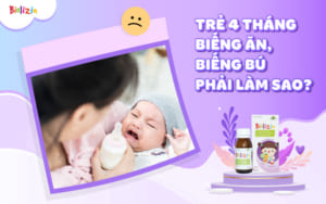 Trẻ 4 tháng biếng bú, biếng ăn phải làm sao