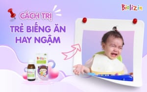 cách trị biếng ăn hay ngậm