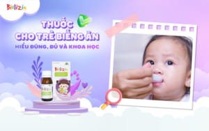 Thuốc cho trẻ biếng ăn: hiểu đúng, đủ