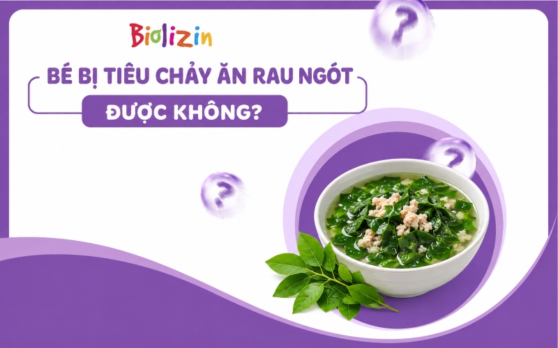 Có nên cho trẻ bị tiêu chảy ăn rau ngót không?