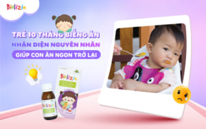Trẻ 10 tháng biếng ăn