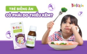 trẻ biếng ăn có phải do thiếu kẽm