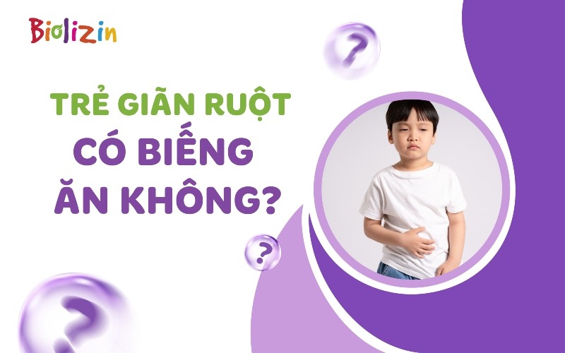 trẻ giãn ruột có biếng ăn không thumb