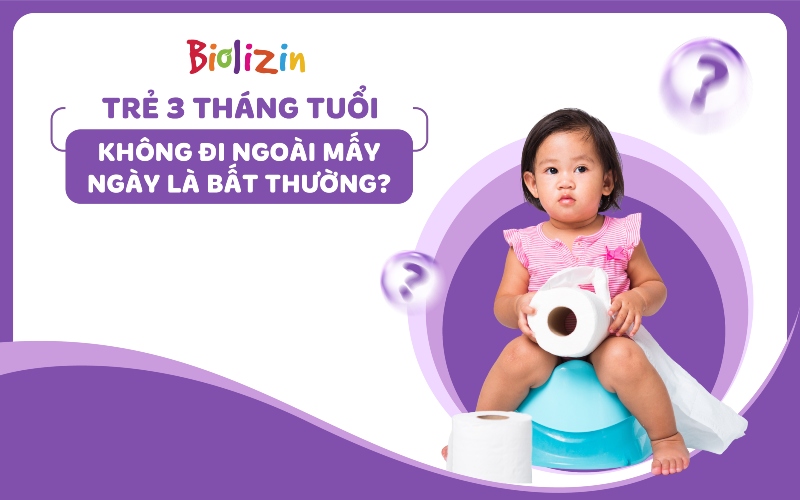 trẻ 3 tháng tuổi không đi ngoài mấy ngày là bấy thường thumb