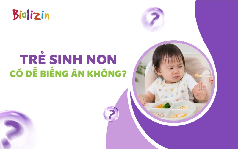 trẻ sinh non có dễ biếng ăn không thumb
