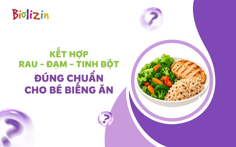 Cách kết hợp rau đạm tinh bột cho trẻ biếng ăn